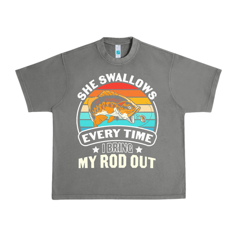 She Swallows Every Time I Bring My Rod T  Shirt She Swallows Every Tim Urban Heavy Tee by linhVisuals | Teevron