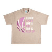 French Oak i know i play basketball like a girl try to keep up funny gift for gir Urban Heavy Tee - linhVisuals