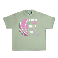Oil Green i know i play basketball like a girl try to keep up funny gift for gir Urban Heavy Tee - linhVisuals