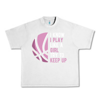 Lunar Rock i know i play basketball like a girl try to keep up funny gift for gir Urban Heavy Tee - linhVisuals