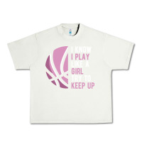Pistachio i know i play basketball like a girl try to keep up funny gift for gir Urban Heavy Tee - linhVisuals