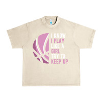 Sandshell i know i play basketball like a girl try to keep up funny gift for gir Urban Heavy Tee - linhVisuals