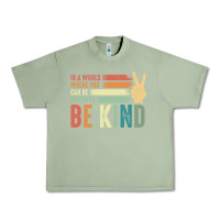 Oil Green in a world where you can be anything be kind kindness inspirational gi Urban Heavy Tee - linhVisuals