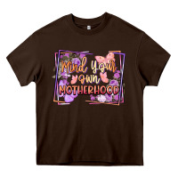 Chocolate Brown mind your motherhood Heavy Core Tee - FaDigitalArtStudio