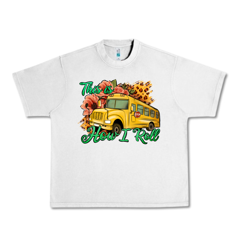 This Is How I Roll Woman Bus Driver Urban Heavy Tee by Jasminsmagicworld | Teevron