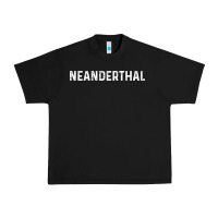 Neanderthal Funny Gift For Texas Neanderthals Urban Heavy Tee | Teevron