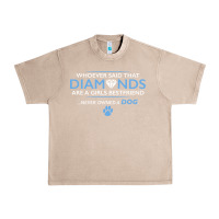 French Oak whoever said that diamonds are a girls best friend never owned a dog Urban Heavy Tee - linhVisuals