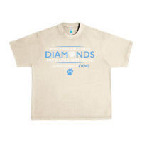 Sandshell whoever said that diamonds are a girls best friend never owned a dog Urban Heavy Tee - linhVisuals
