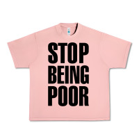Salmon Stop Being Poor Urban Heavy Tee - linhVisuals