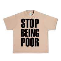 Burro Stop Being Poor Urban Heavy Tee - linhVisuals