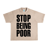 French Oak Stop Being Poor Urban Heavy Tee - linhVisuals