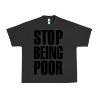 Pigment Black Stop Being Poor Urban Heavy Tee - linhVisuals