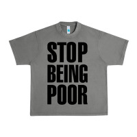 Tornado Stop Being Poor Urban Heavy Tee - linhVisuals