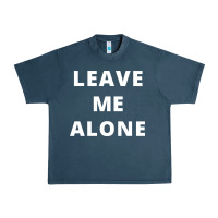 Midnight Navy leave me alone, funny slogan Urban Heavy Tee - linhVisuals
