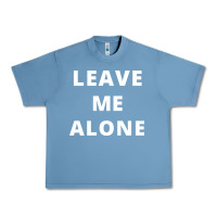 Pebble Blue leave me alone, funny slogan Urban Heavy Tee - linhVisuals