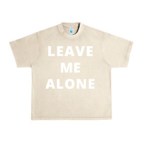 Sandshell leave me alone, funny slogan Urban Heavy Tee - linhVisuals