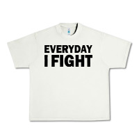 Pistachio everyday i fight Urban Heavy Tee - linhVisuals