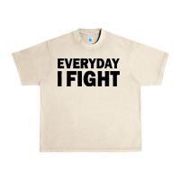Sandshell everyday i fight Urban Heavy Tee - linhVisuals