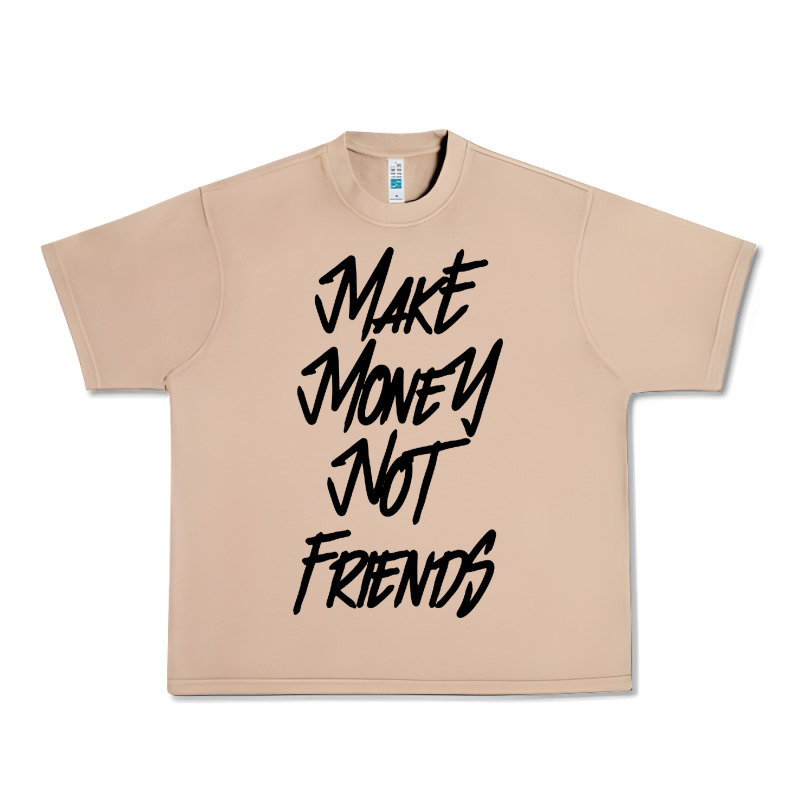 Make Money Not Friends Urban Heavy Tee by linhVisuals | Teevron