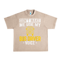 French Oak don't make me use bus driver voice school bus driver t shirt Urban Heavy Tee - linhVisuals
