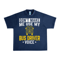 Navy don't make me use bus driver voice school bus driver t shirt Urban Heavy Tee - linhVisuals