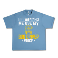 Pebble Blue don't make me use bus driver voice school bus driver t shirt Urban Heavy Tee - linhVisuals