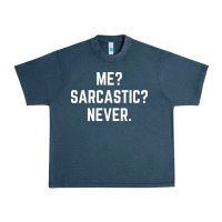 Midnight Navy Me? sarcastic? never - funny sayings Urban Heavy Tee - linhVisuals