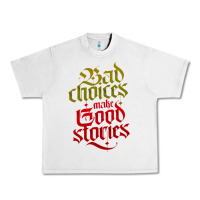Bad Choices Make Good Stories Urban Heavy Tee | Teevron