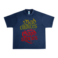 Navy bad choices make good stories Urban Heavy Tee - linhVisuals