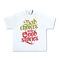 White bad choices make good stories Urban Heavy Tee - linhVisuals