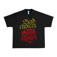 Black bad choices make good stories Urban Heavy Tee - linhVisuals