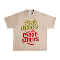 French Oak bad choices make good stories Urban Heavy Tee - linhVisuals