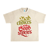 Sandshell bad choices make good stories Urban Heavy Tee - linhVisuals