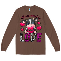Chestnut All We Need İs Moo Love Long Sleeve Tee - SublimationCraftShop