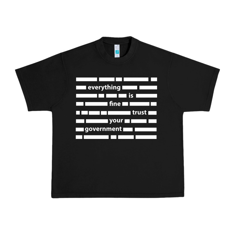 Everything Is Fine Trust Your Government Urban Heavy Tee by linhVisuals | Teevron
