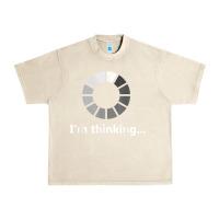 Sandshell funny programmer i'm thinking t shirt Urban Heavy Tee - linhVisuals