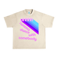 Sandshell ohhhhh i wanna dance with somebody Urban Heavy Tee - linhVisuals