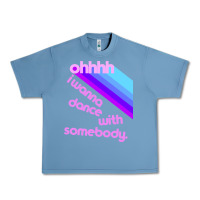 Pebble Blue ohhhhh i wanna dance with somebody Urban Heavy Tee - linhVisuals