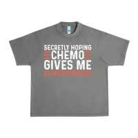 Tornado secretly hoping chemo gives me superpowers cancer awareness gifts Urban Heavy Tee - linhVisuals