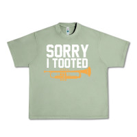 Oil Green sorry i tooted funny trumpet player pun gift sarcastic humor quote Urban Heavy Tee - linhVisuals