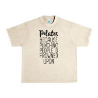 Sandshell pilates because punching people is frowned upon t shirt Urban Heavy Tee - linhVisuals