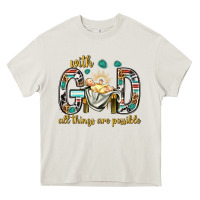 With God All Things Are Possible With Baby Jesus Bbs Heavy Core Tee | Teevron
