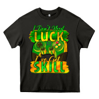 Asphalt I don't need luck i've got skill st. patricks day Heavy Core Tee - FaDigitalArtStudio