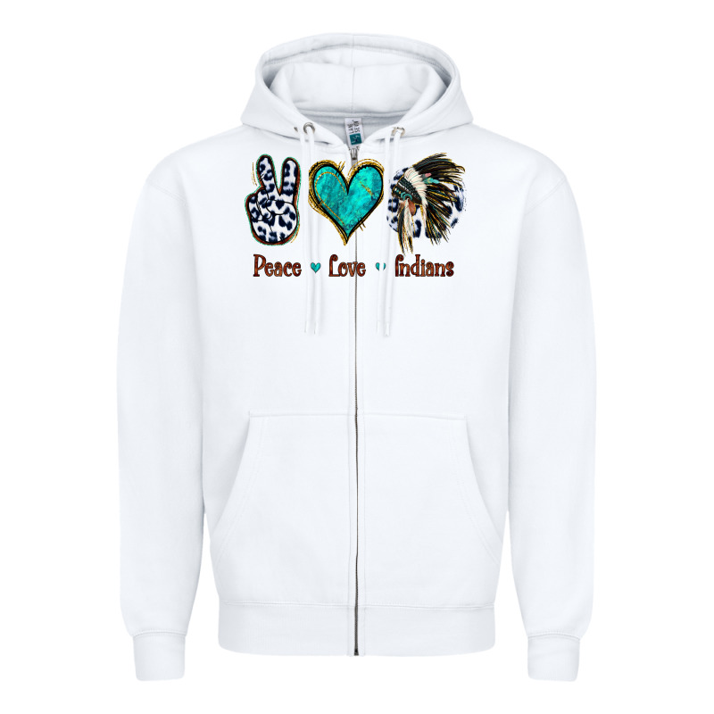 Peace Love Indians Zipper Hoodie by Jasminsmagicworld | Teevron