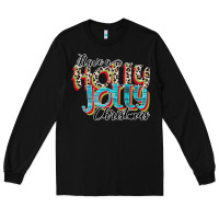 Black have a holly jolly christmas Long Sleeve Tee - CowhideDigitalArt