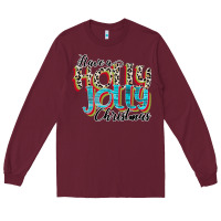 Burgundy have a holly jolly christmas Long Sleeve Tee - CowhideDigitalArt