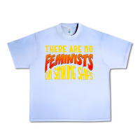 Anti Feminist There Are No Feminists Urban Heavy Tee | Teevron