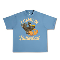 Pebble Blue i came in like a butterball funny Urban Heavy Tee - linhVisuals
