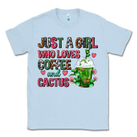 Dusty Blue Just A Girl Who Loves Coffee And Cactus Frappe Classic Tee - FaDigitalArtStudio