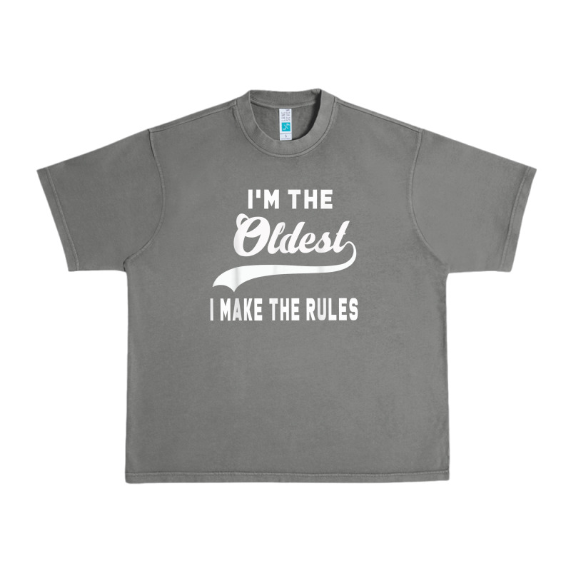 Im The Oldest I Make The Rules Siblings Family Urban Heavy Tee by linhVisuals | Teevron